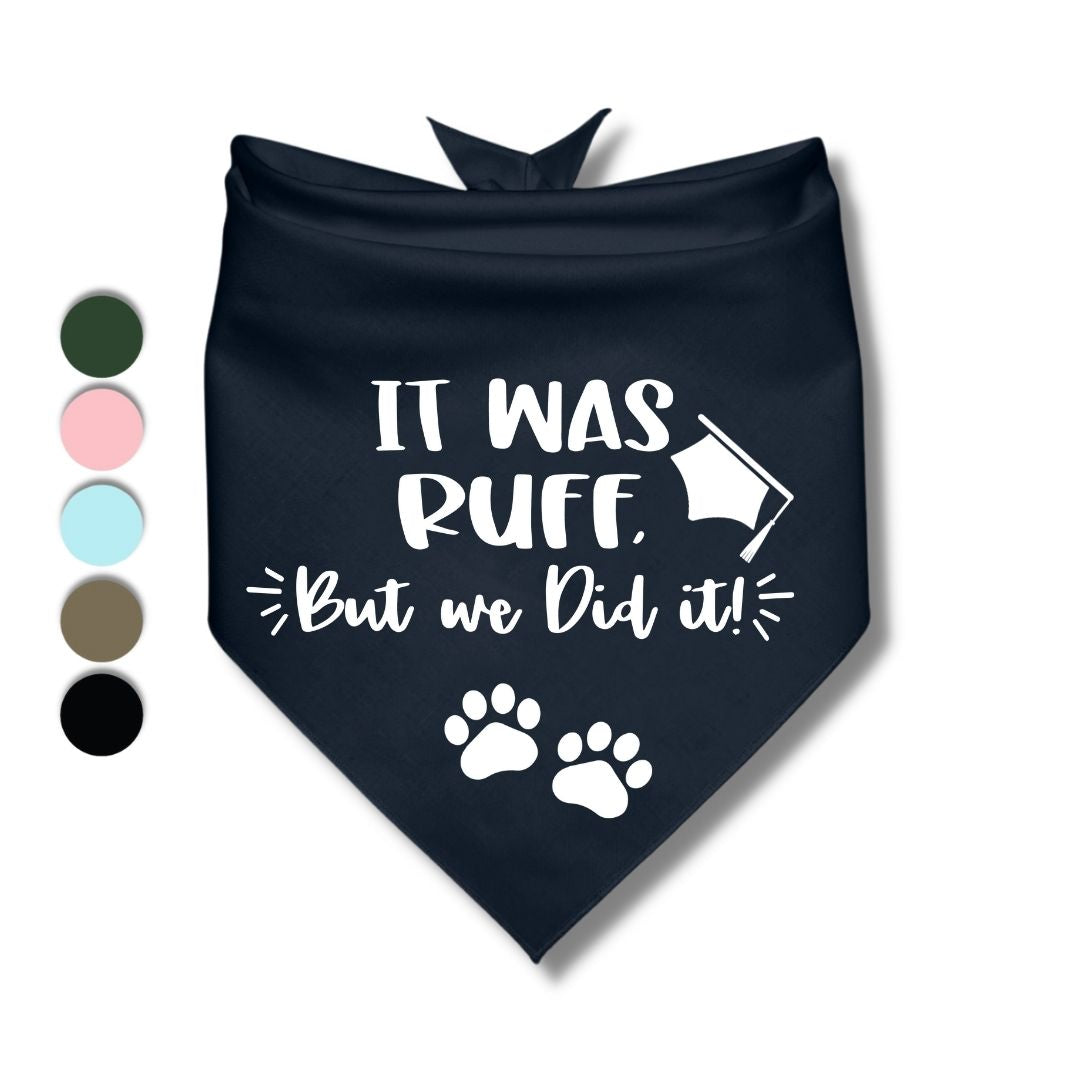 It Was Ruff But We Did It Bandana