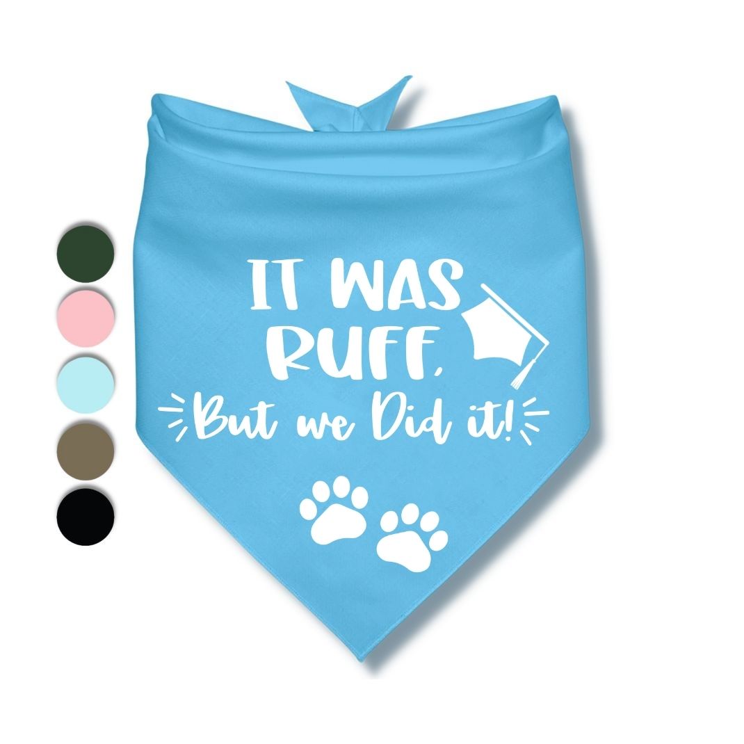 It Was Ruff But We Did It Bandana
