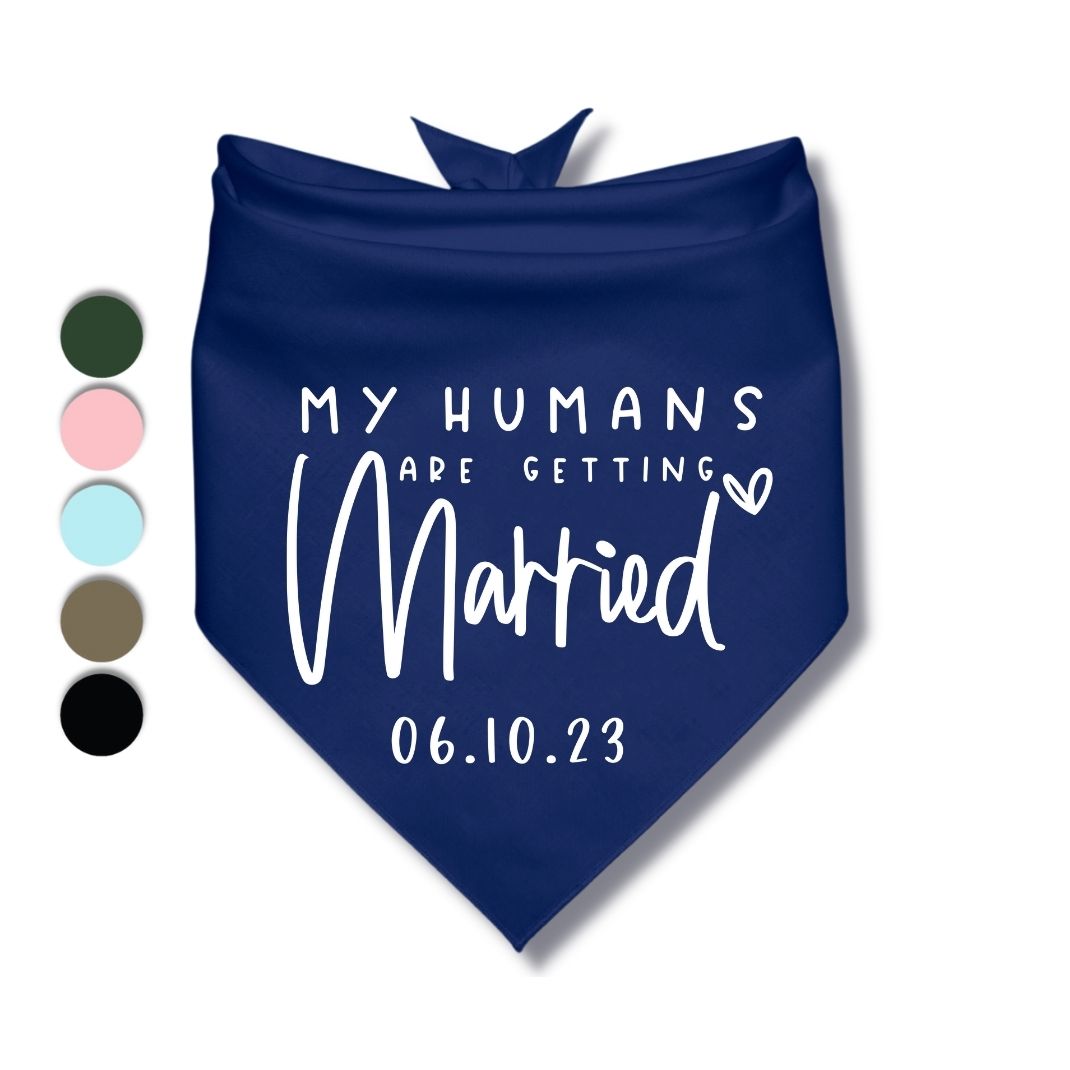 My Humans Are Getting Married Date Bandana