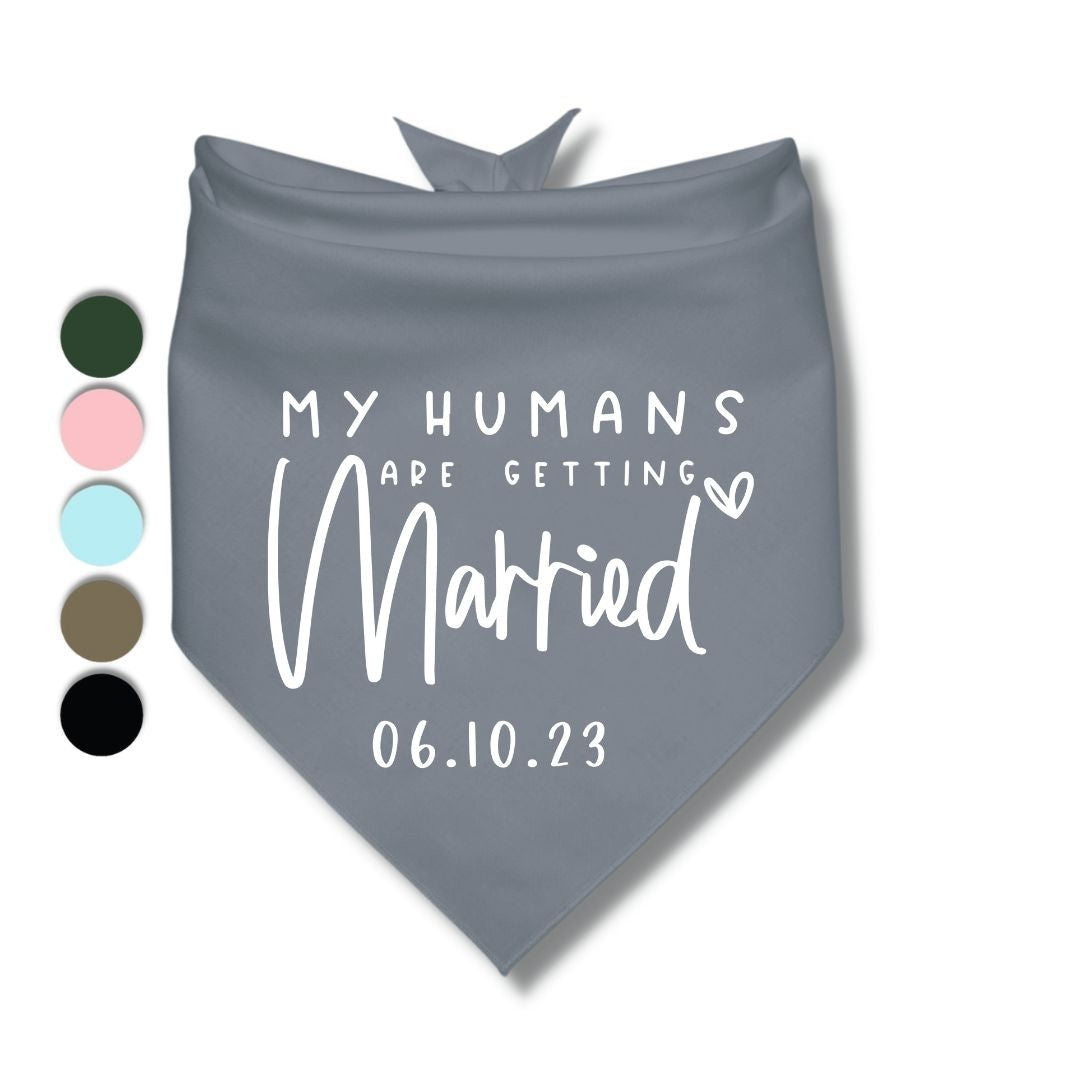 My Humans Are Getting Married Date Bandana