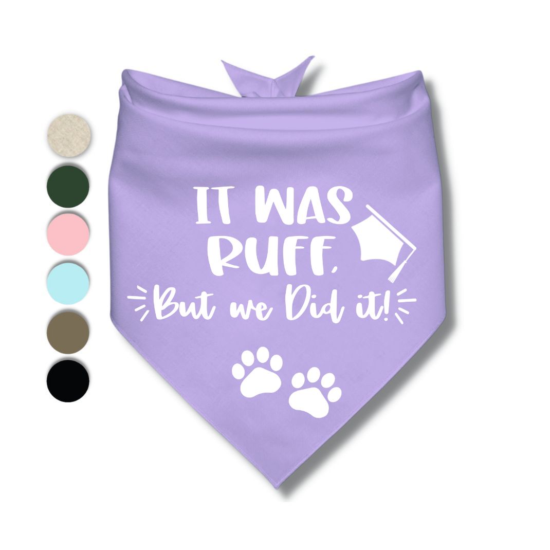 It Was Ruff But We Did It Bandana