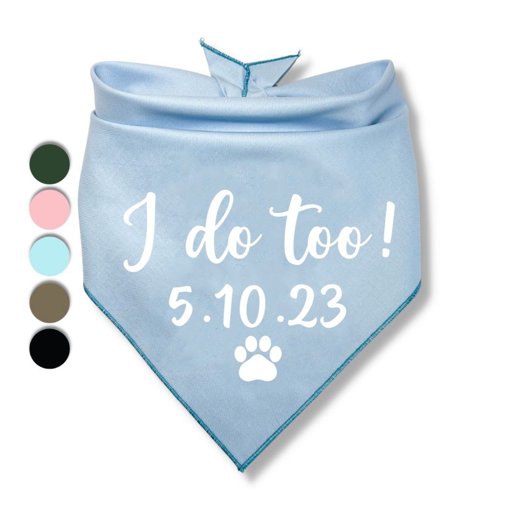 I Do Too Date Bandana