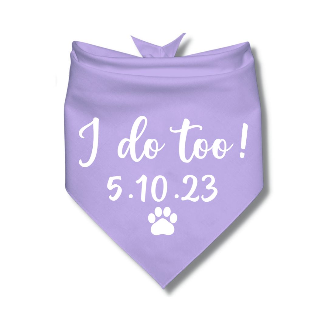 I Do Too Date Bandana