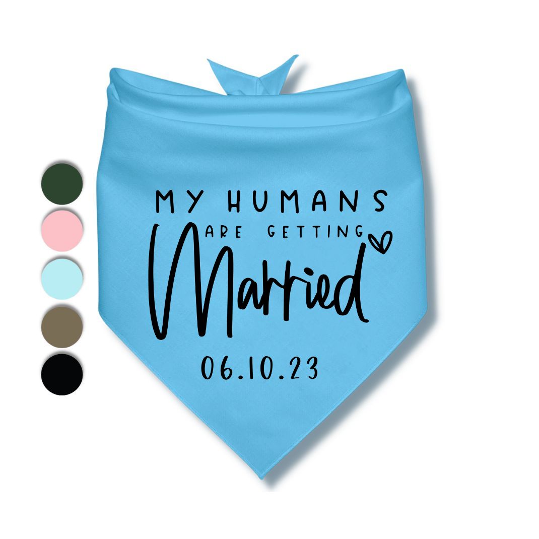 My Humans Are Getting Married Date Bandana