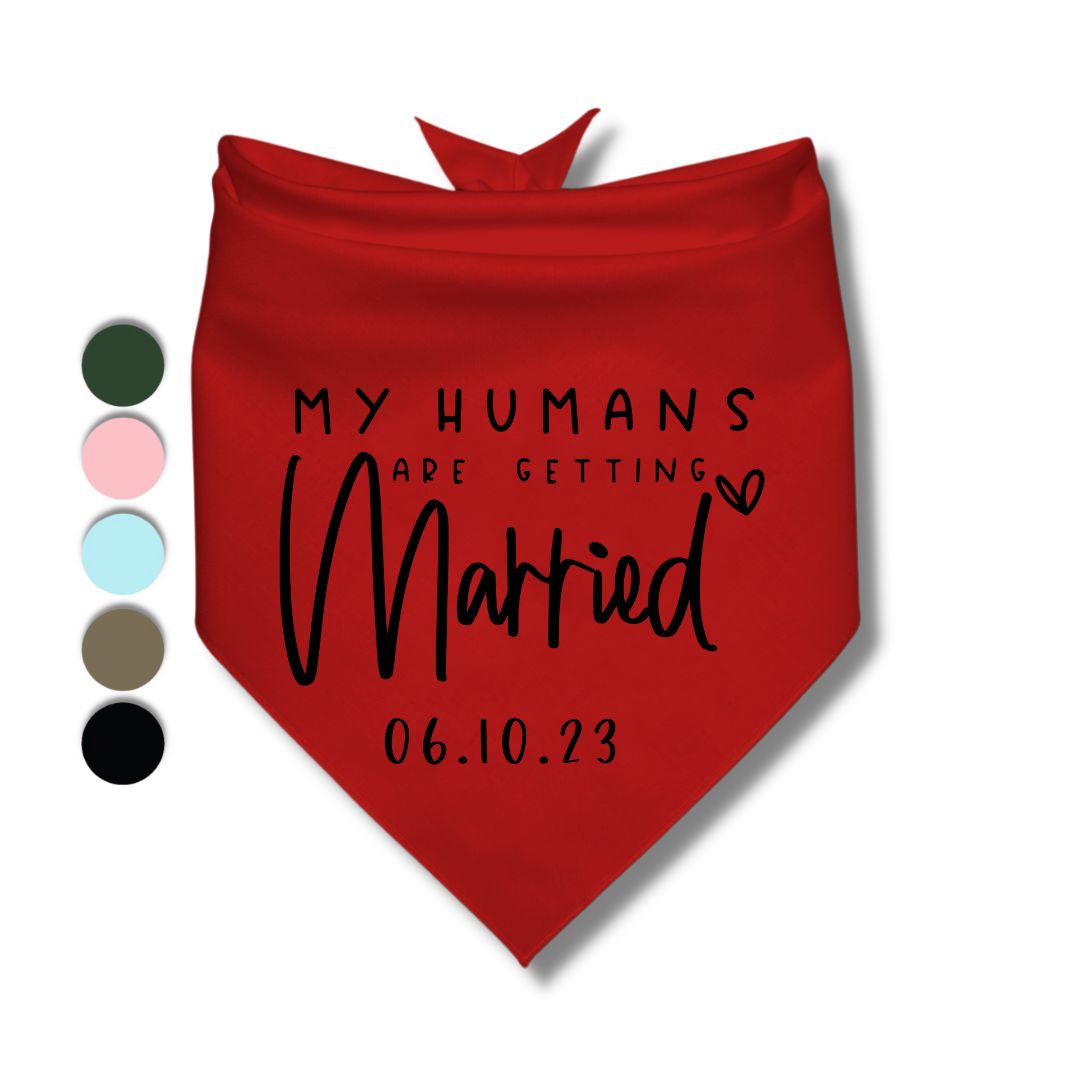 My Humans Are Getting Married Date Bandana