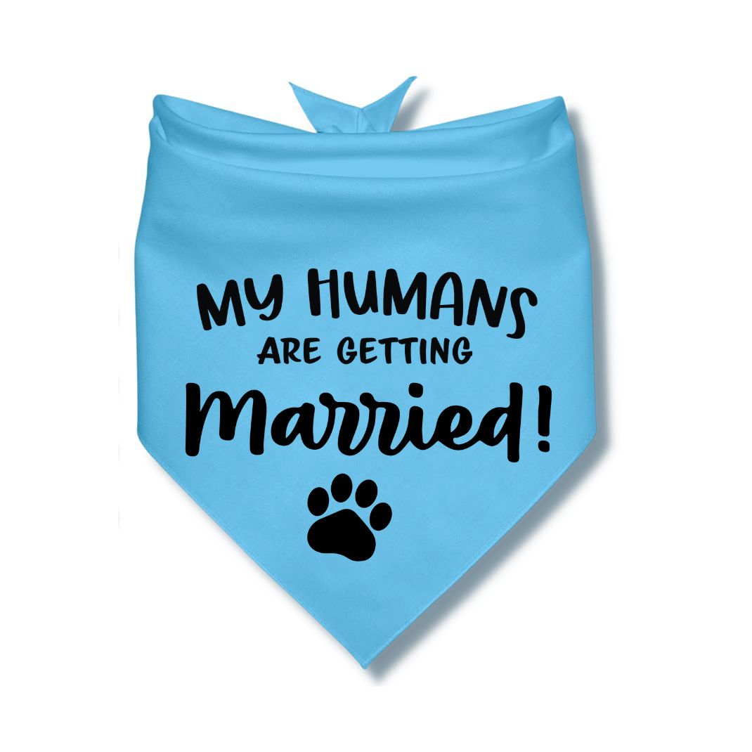 My Humans Are Getting Married Paw Bandana