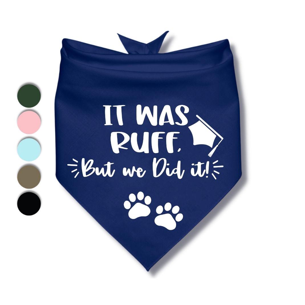 It Was Ruff But We Did It Bandana