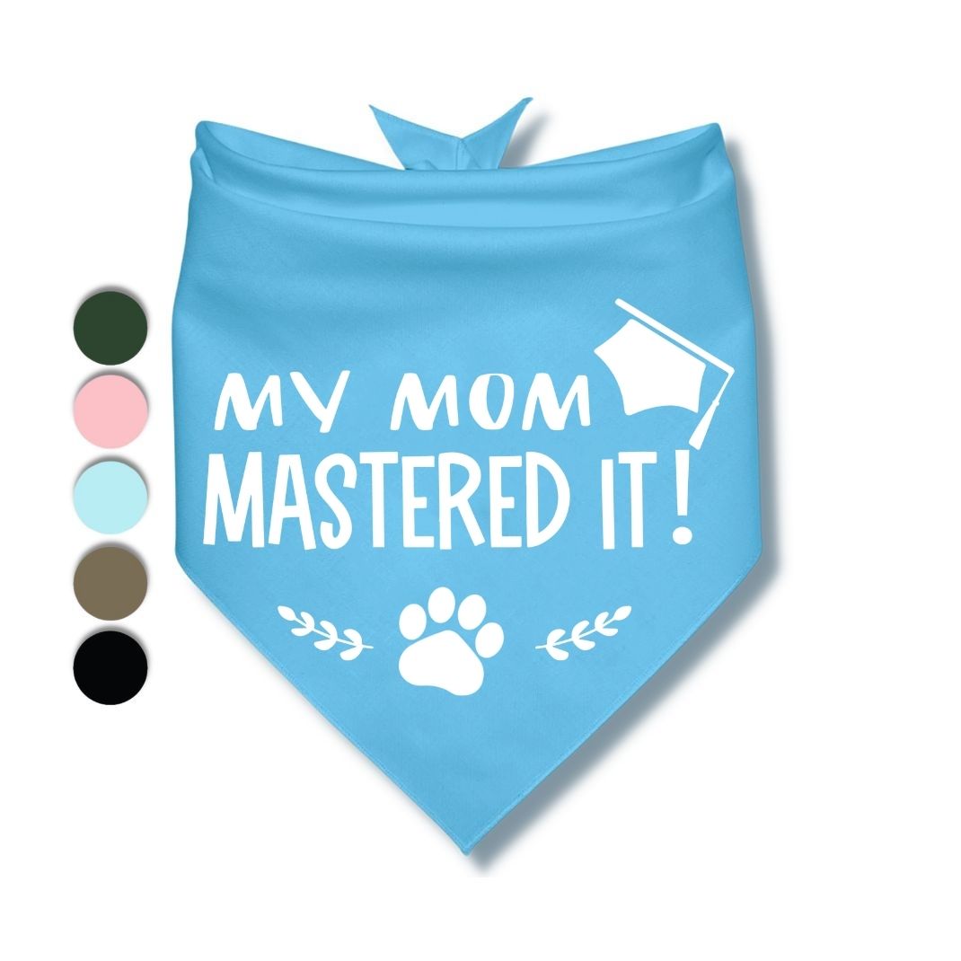 My Mom Mastered It Bandana