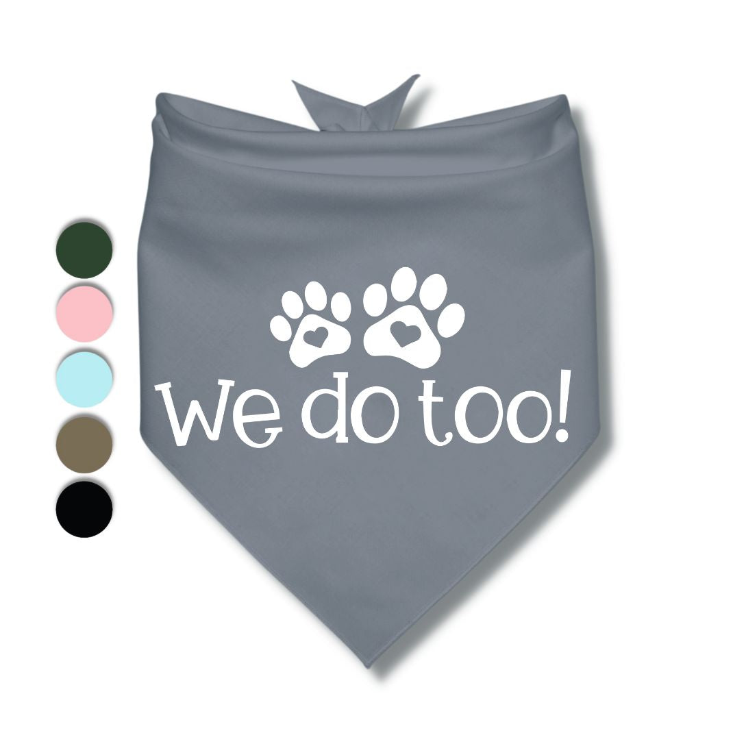 We Do Too Bandana