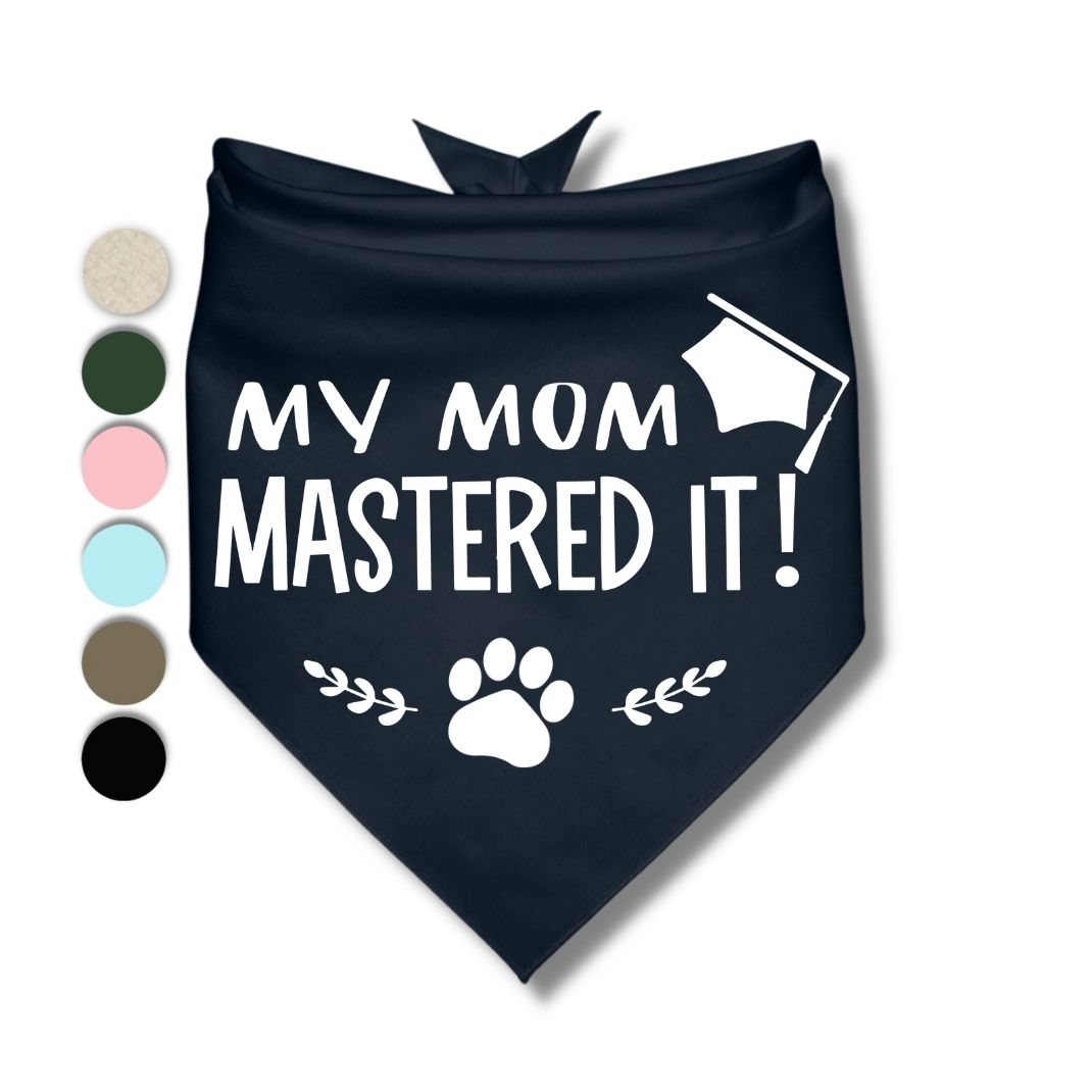My Mom Mastered It Bandana