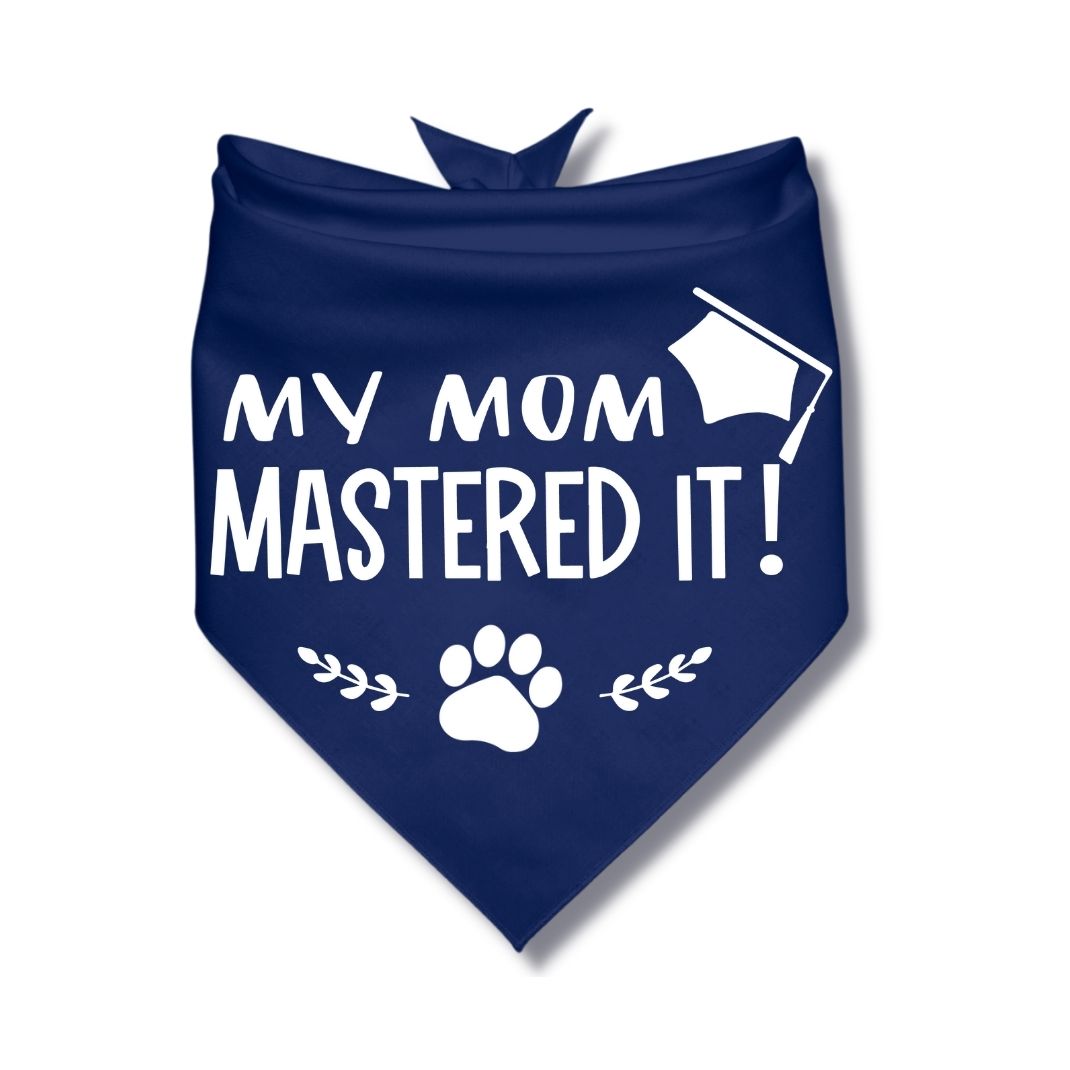My Mom Mastered It Bandana