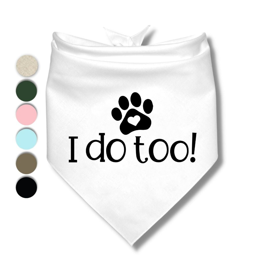 I Do Too Bandana