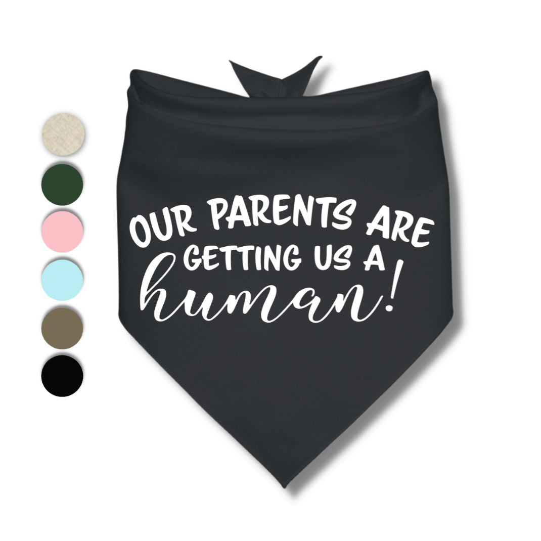 Our Parents Are Getting Us A Human Bandana
