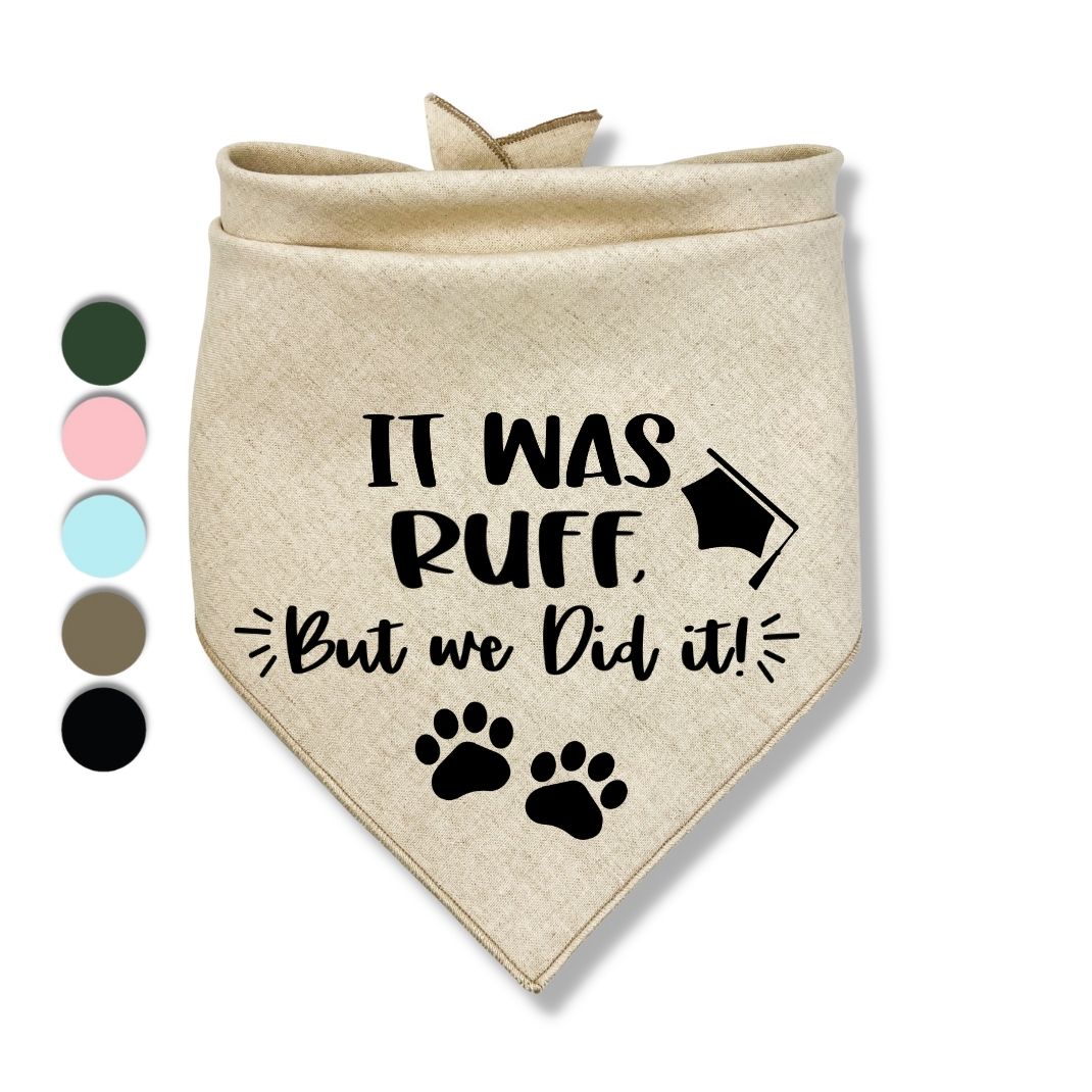 It Was Ruff But We Did It Bandana