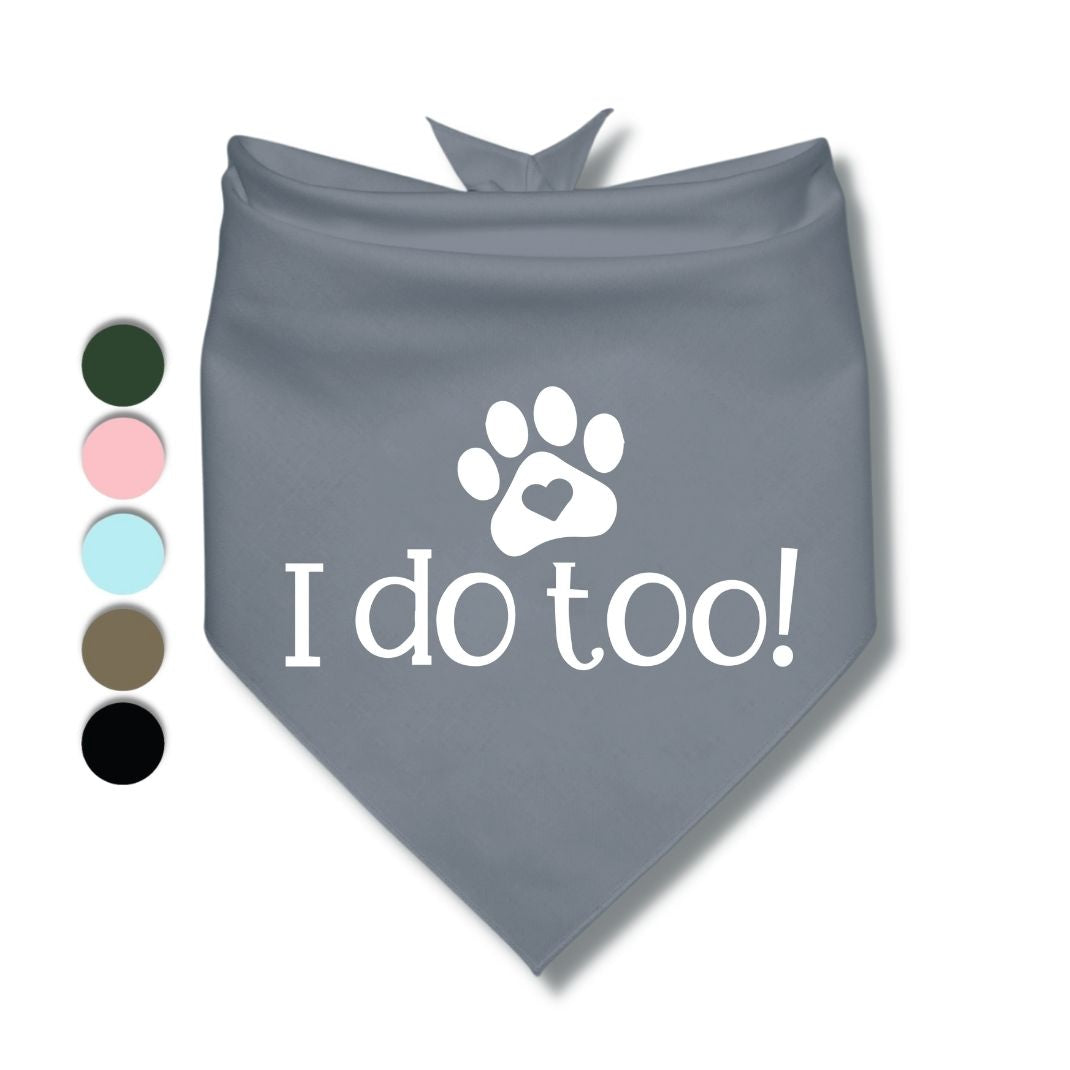 I Do Too Bandana