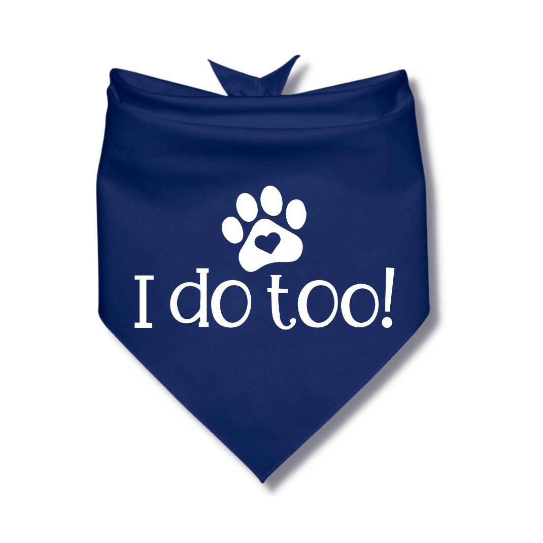 I Do Too Bandana