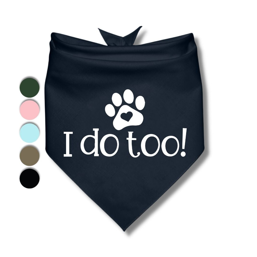 I Do Too Bandana
