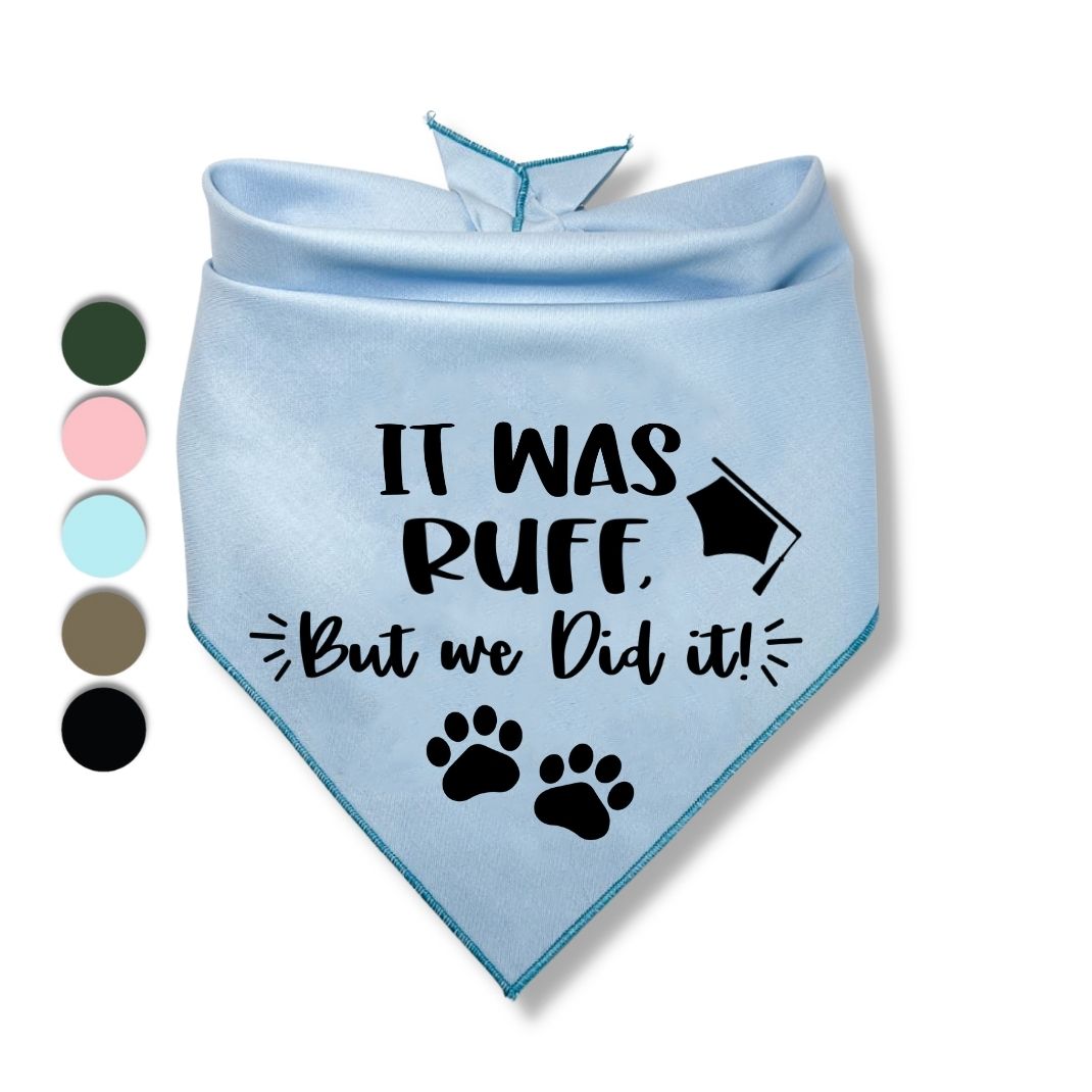 It Was Ruff But We Did It Bandana