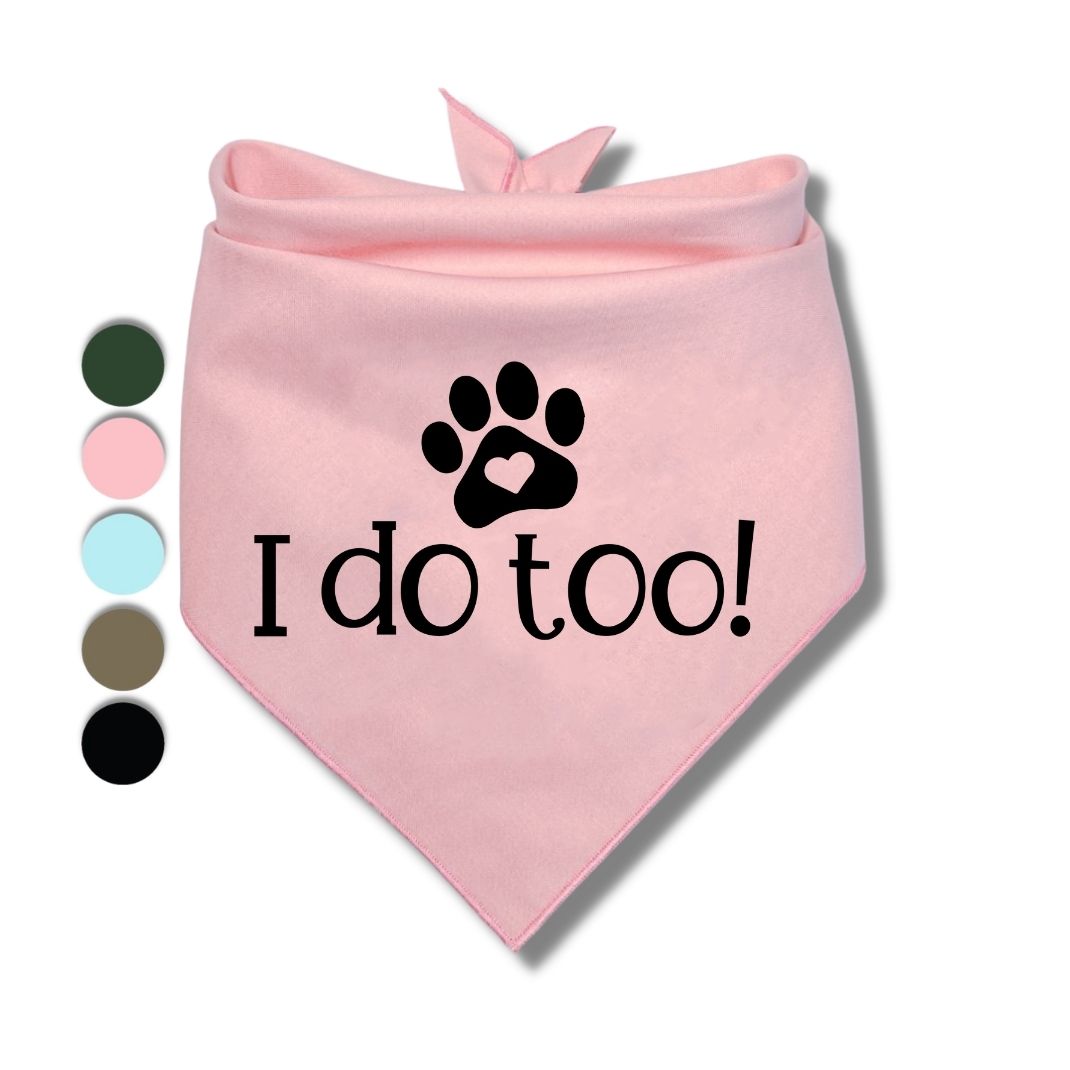 I Do Too Bandana