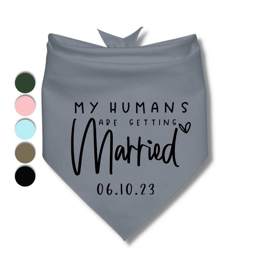 My Humans Are Getting Married Date Bandana