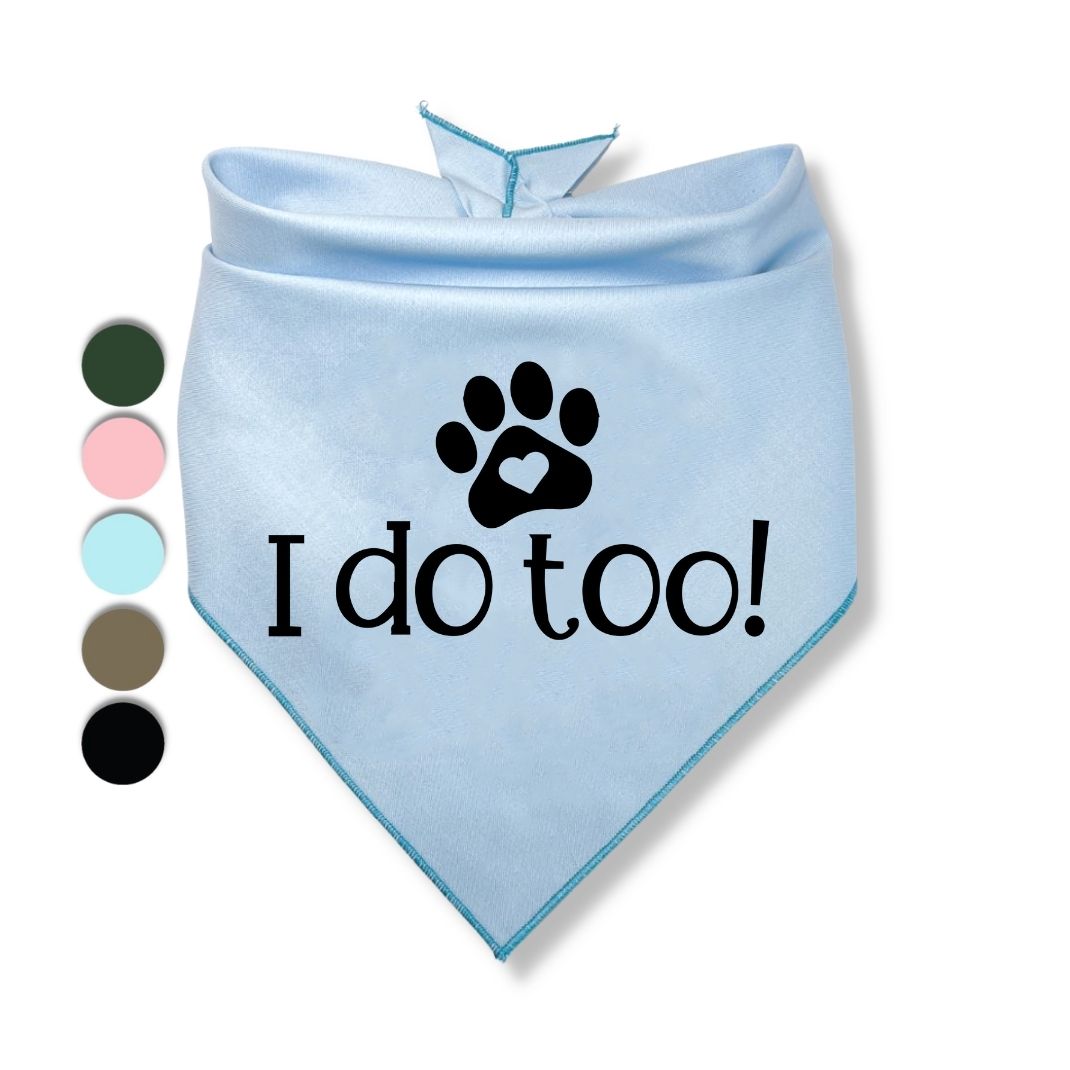 I Do Too Bandana