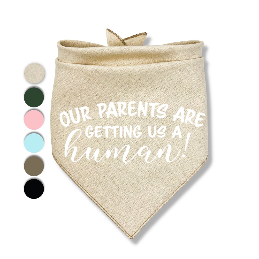 Our Parents Are Getting Us A Human Bandana