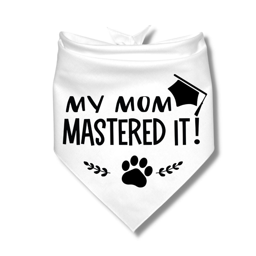 My Mom Mastered It Bandana