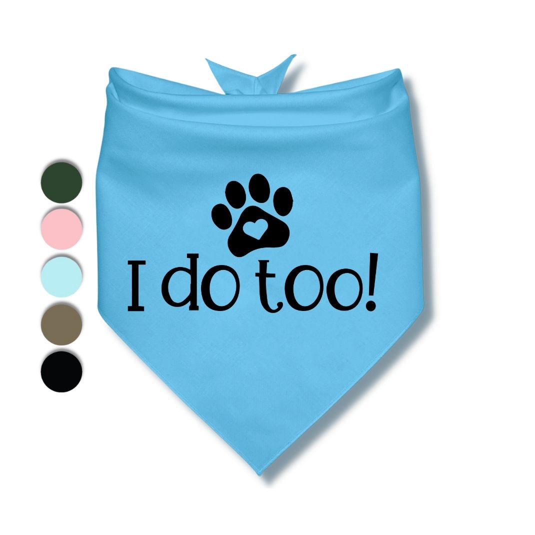 I Do Too Bandana