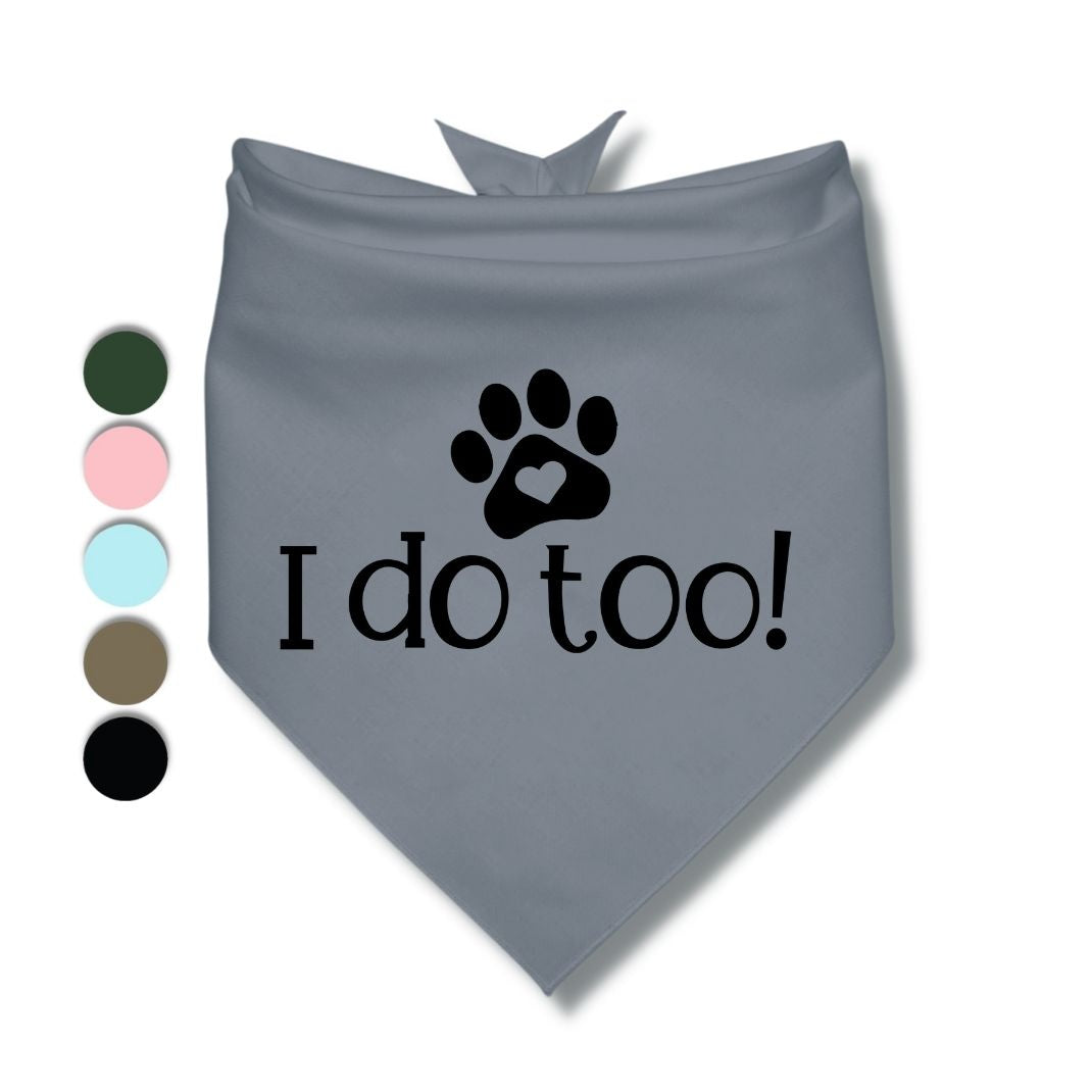 I Do Too Bandana