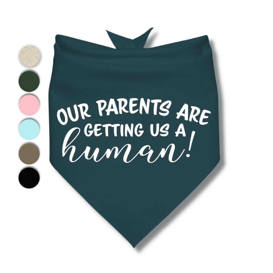 Our Parents Are Getting Us A Human Bandana