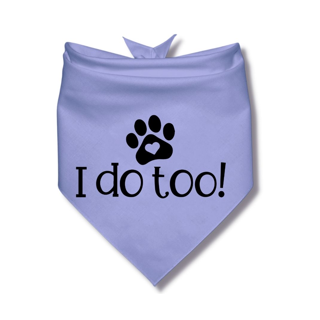 I Do Too Bandana