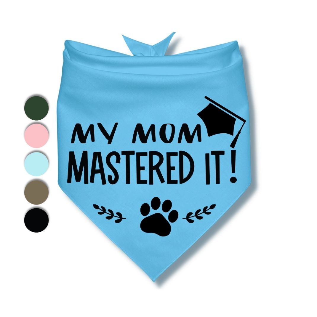 My Mom Mastered It Bandana