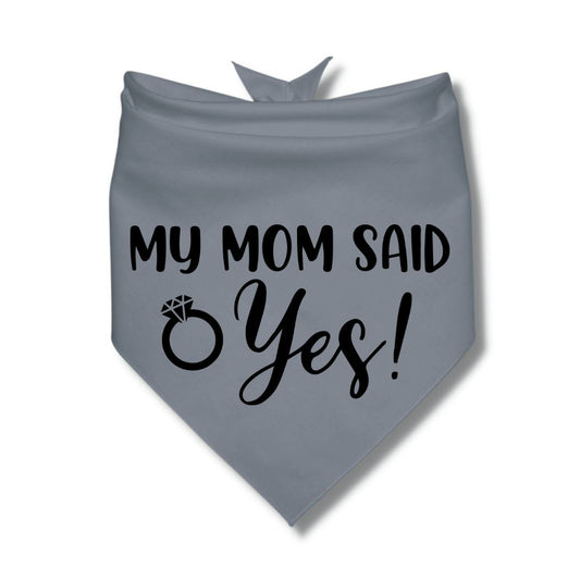 My Mom Said Yes Bandana