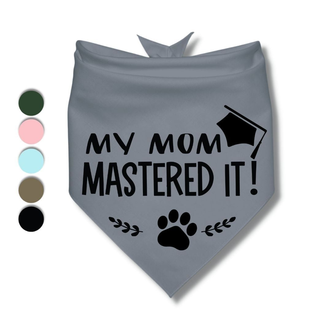 My Mom Mastered It Bandana