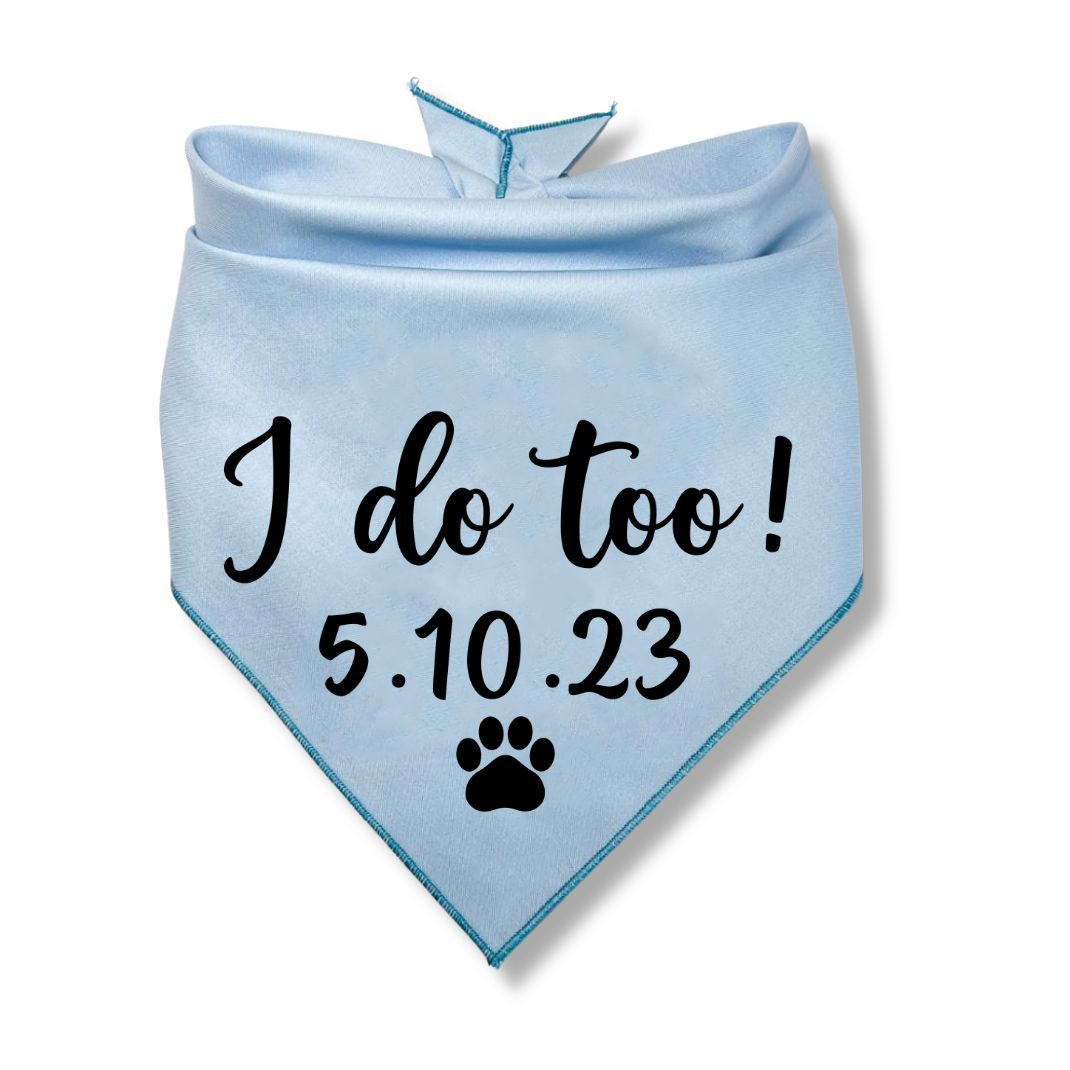 I Do Too Date Bandana