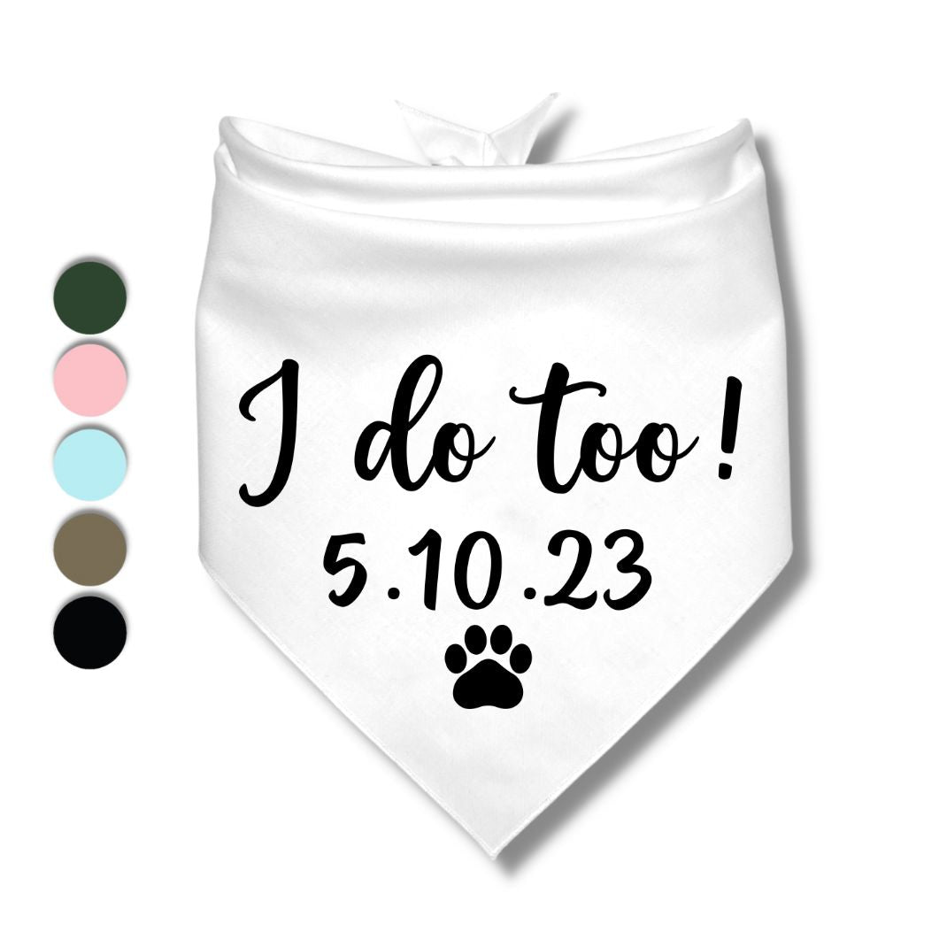 I Do Too Date Bandana
