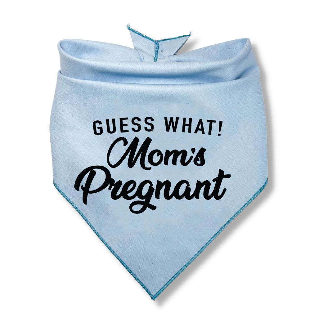 Guess What! Moms Pregnant Bandana