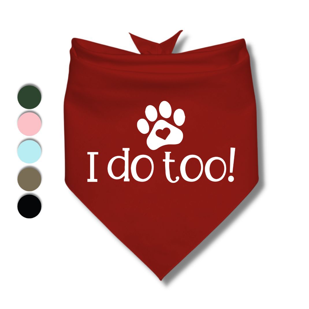 I Do Too Bandana