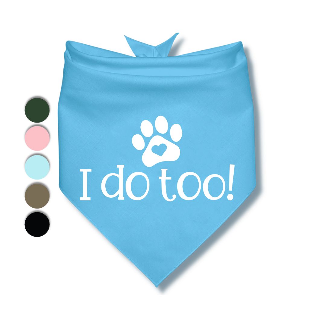 I Do Too Bandana